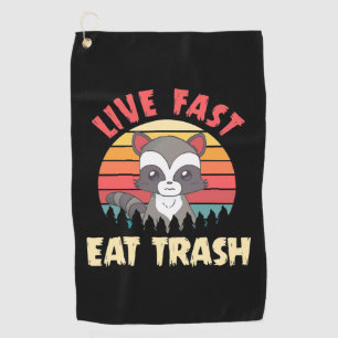 Racoon Lover Live Fast Eat Trash Golf Towel
