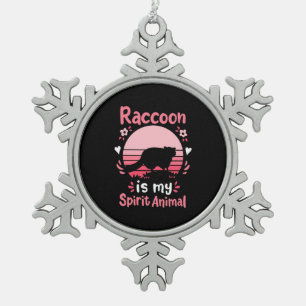 Racoon Lover Racoon Is My Spirit Animal Snowflake Pewter Christmas Ornament
