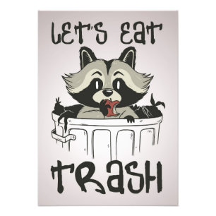 Racoon Lover Racoon Let's Eat Trash Photo Print