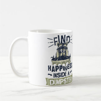 Racoon Lover Trash Picking Dumpster Diving Trash Coffee Mug