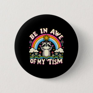 Racoon Meme Be In Awe Of My tism Meme Autistic Ra 6 Cm Round Badge