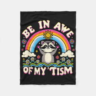 Racoon Meme Be In Awe Of My tism Meme Autistic Ra Fleece Blanket