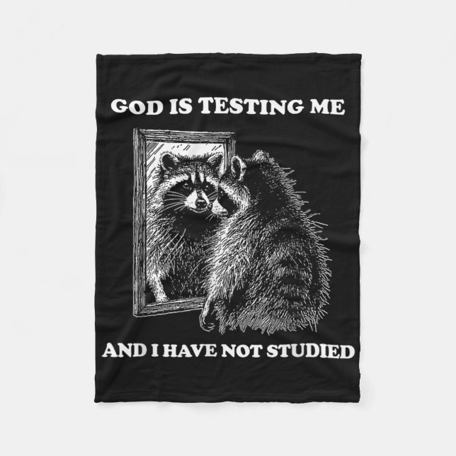 Racoon Meme Funny Saying God Is Testing Me Street Fleece Blanket (Front)