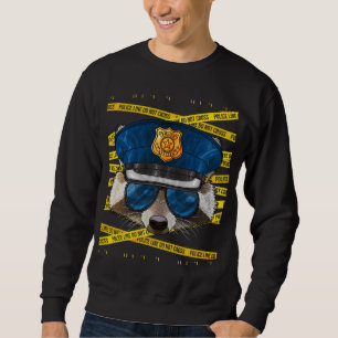 Racoon Police Officer Policeman Funny Police Anim Sweatshirt