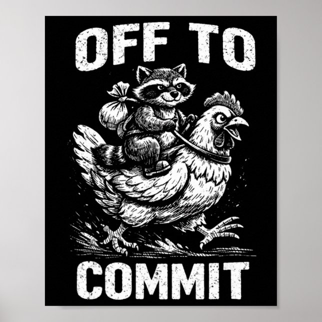 Racoon Riding Chicken Off To Commit Software Deve Poster (Front)