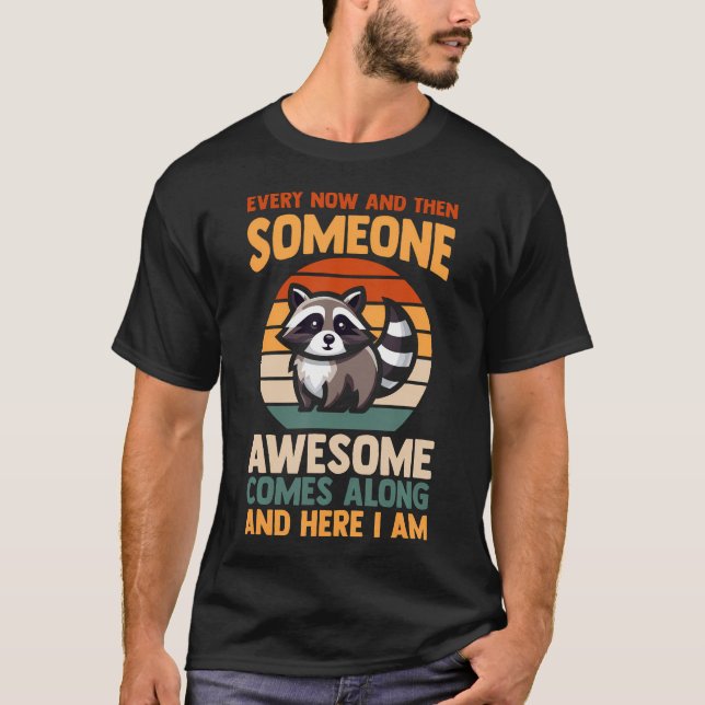Racoon Someone T-Shirt (Front)