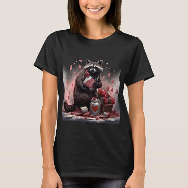Racoon trash poetry Valentines day T-Shirt (Front)