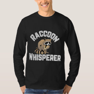 Racoon Whisperer Animal Lover Funny T-Shirt