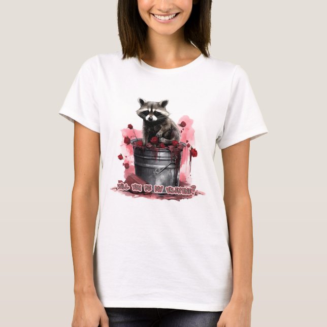 Racoon Will you be my Valentine? T-Shirt (Front)