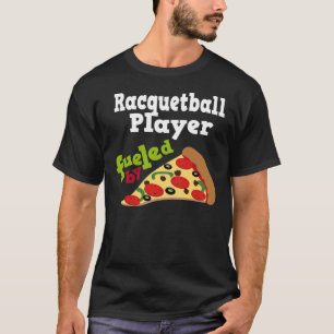Racquetball Player (Funny) Pizza T Shirt