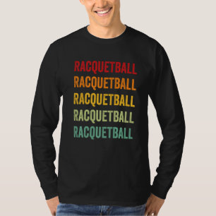 Racquetball Racquetball Hobbyist Rainbow T-Shirt