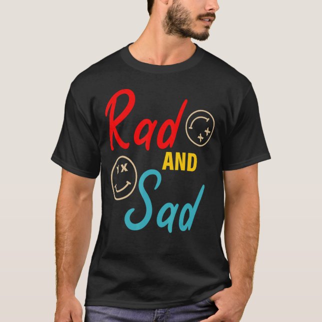 Rad And Sad Apparel T-Shirt (Front)