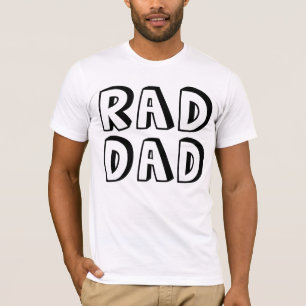 RAD DAD Funny Father T-Shirts