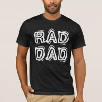 RAD DAD MEN'S FATHER'S DAY T-SHIRTS