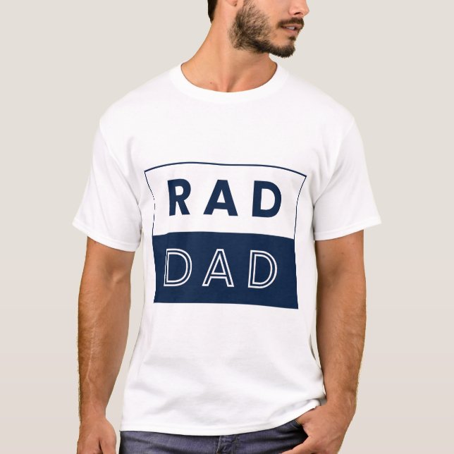 RAD DAD T-Shirt – Cool Modern Father's Day Gift (Front)