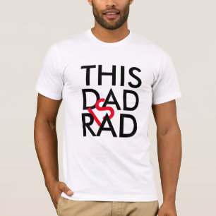 Rad Dad T-Shirt - Redefining Cool Unique Tee