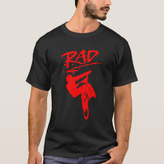 Rad Radical Bmx Bike Re Graffiti Gnarly Awesome T-Shirt