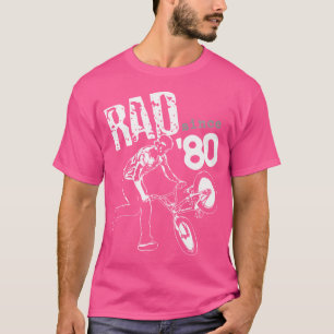 Rad Since 1980 Bmx T-Shirt