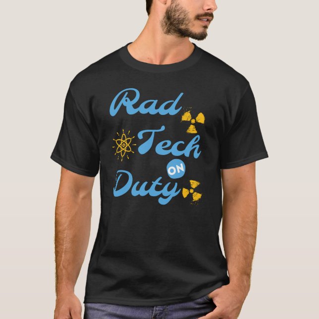 RAD TECH ON DUTY - RADIOLOGY LAB TECHNICIAN T-Shir T-Shirt (Front)