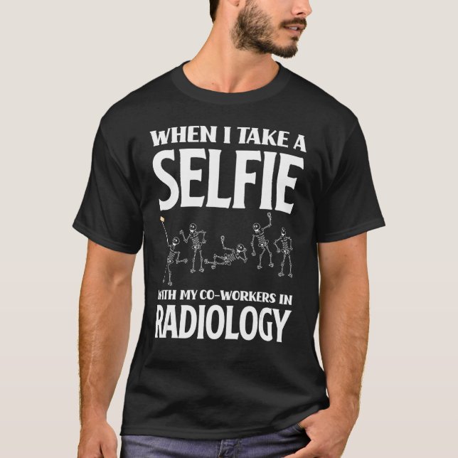 Rad Tech Xray Tech Radiology Technician Funny Radi T-Shirt (Front)