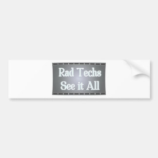 Rad Techs See It All (X-Ray Film) Bumper Sticker