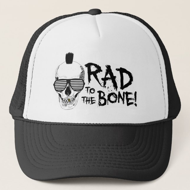 RAD TO THE BONE Trucker Hat (Front)