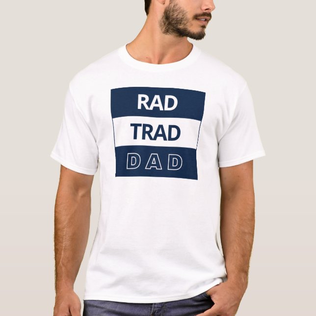 Rad Trad Dad Shirt (Front)