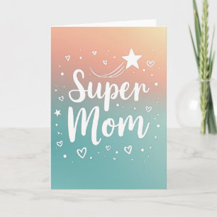 Radiant Super Mum Day Card