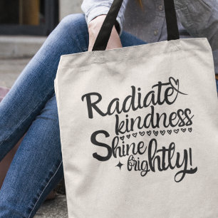 Radiate Kindness Shine Brightly Inspirational Tote Bag