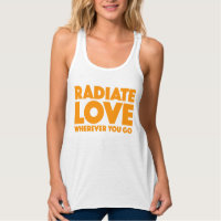 Radiate Love Wherever You Go Quote Orange On White