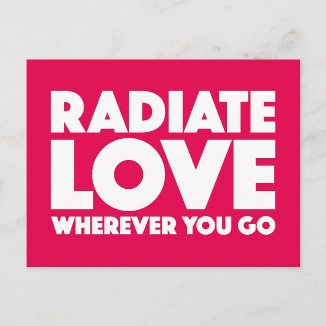 Radiate Love Wherever You Go White On Red Quote Postcard (Front)
