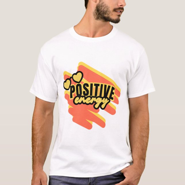 "Radiate Positive Energy!" T-Shirt (Front)