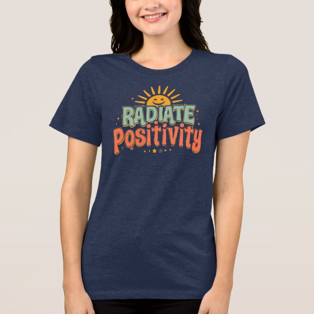 "Radiate Positivity" Retro Sunshine Quote Tri-Blend Shirt (Front)