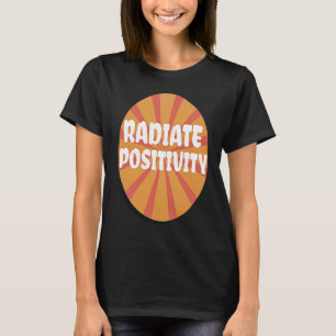 Radiate Positivity Sunrise Positive Energy Yoga Br T-Shirt