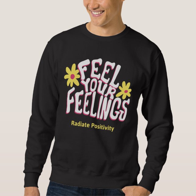 Radiate Positivity Sweatshirt (Front)