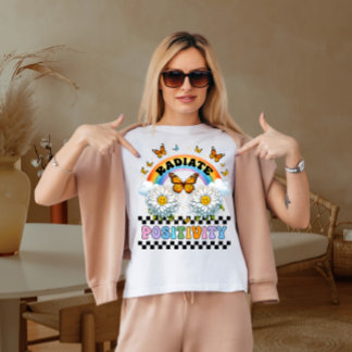 Radiate positivity T-Shirt