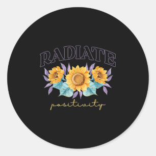 Radiate Sitivity _ Flowers _ Motivation Kindness  Classic Round Sticker