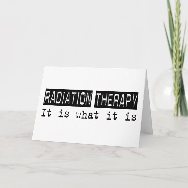 Radiation Therapy It Is Card (Front)