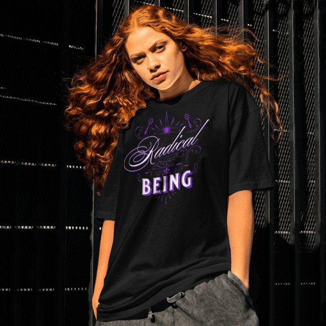 Radical Being  T-Shirt (Creator Uploaded)