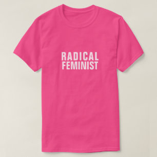 RADICAL FEMINIST T-Shirt