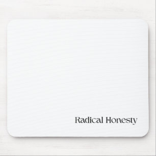 Radical Honesty Minimalist Desk Mouse Pad