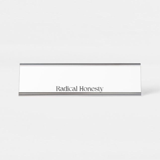 Radical Honesty Professional Name Plate (Front)
