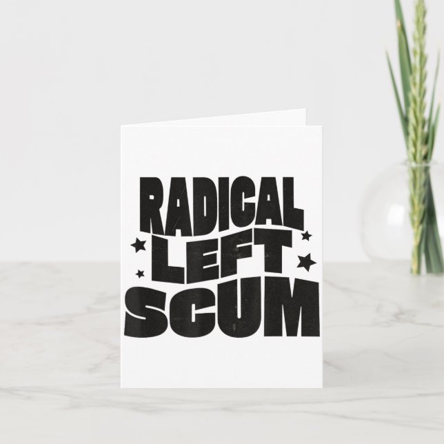 Radical Left S Funny Sarcastic Quote  Card (Front)