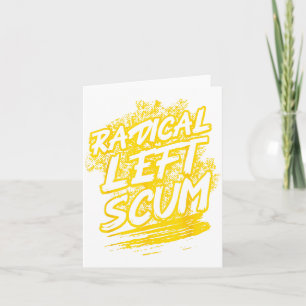 Radical Left S Funny Sarcastic Quote  Card