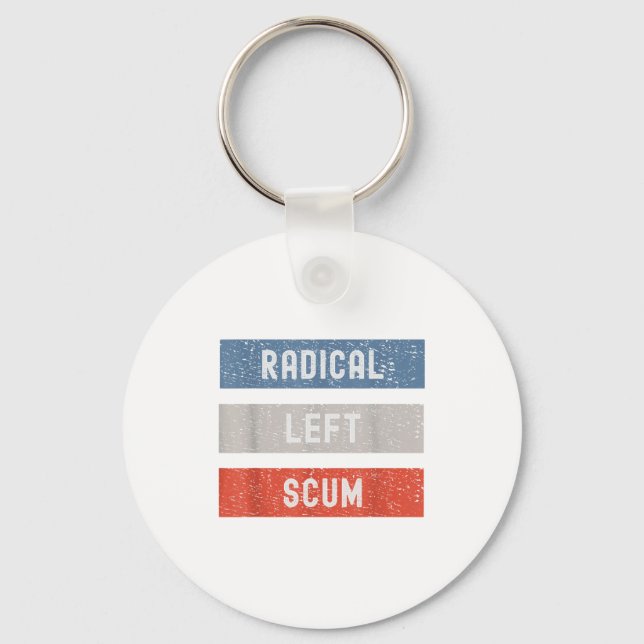 Radical Left S Funny Sarcastic Quote  Key Ring (Front)