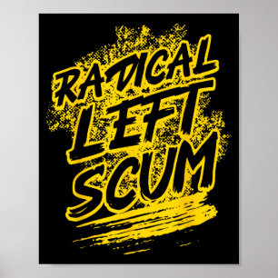 Radical Left S Funny Sarcastic Quote Poster