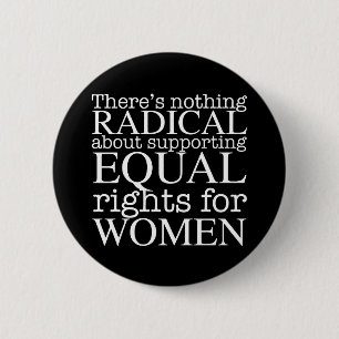 Radical Woman Quote on Women's Rights Feminist 6 Cm Round Badge