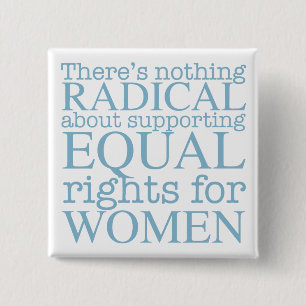 Radical Women Quote Feminist 15 Cm Square Badge