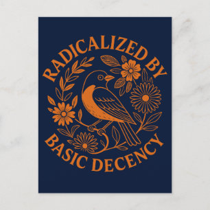 Radicalised by Basic Decency Bird Design Holiday Postcard