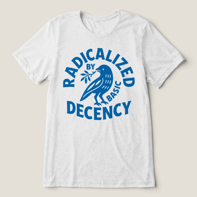 Radicalised By Basic Decency Bird Retro Tri-Blend Shirt (Design Front)